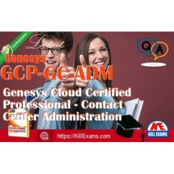 Actual Genesys GCP-GC-ADM questions with practice tests