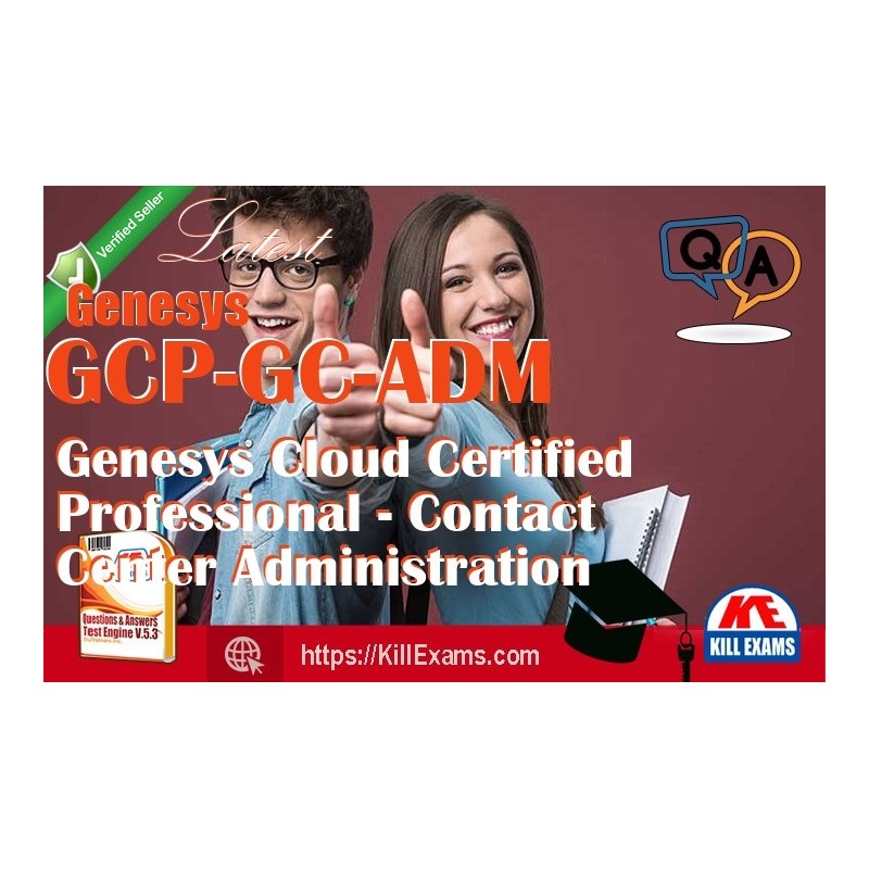 Actual Genesys GCP-GC-ADM questions with practice tests