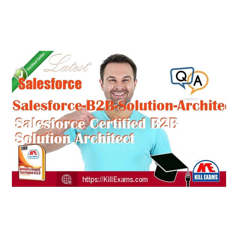 Actual Salesforce Salesforce-B2B-Solution-Architect questions with practice tests