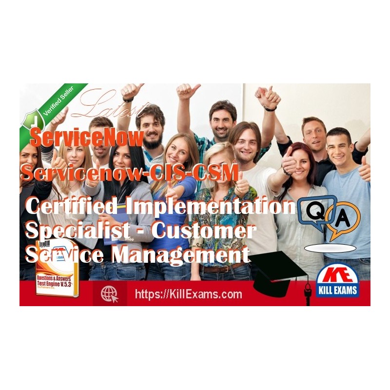 Actual ServiceNow Servicenow-CIS-CSM questions with practice tests