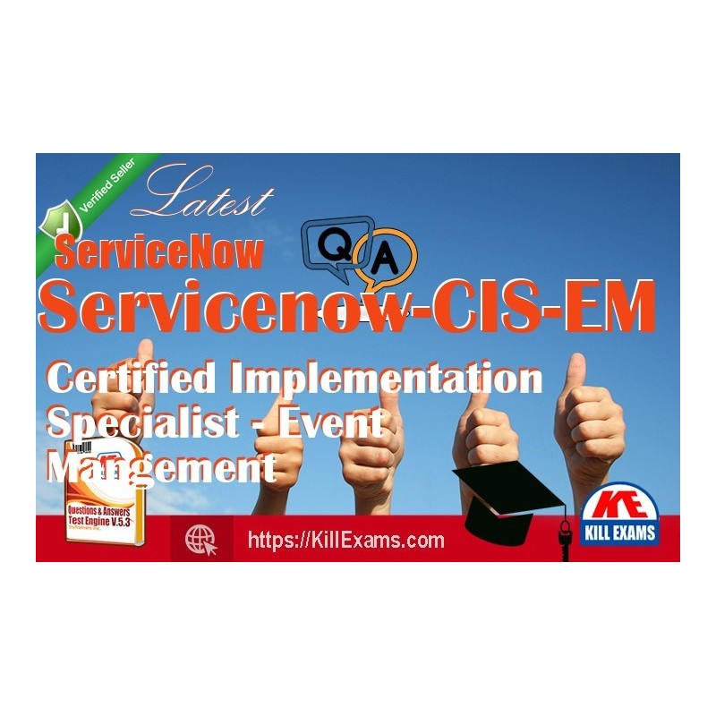 Actual ServiceNow Servicenow-CIS-EM questions with practice tests